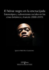 El héroe negro en la encrucijada: estereotipos y subversiones raciales en los ci