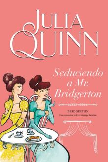 SEDUCIENDO A MR. BRIDGERTON (BRIDGERTON 4)