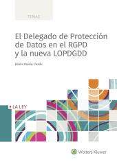 El Delegado de Protección de Datos en el RGPD y la Nueva LOPDGDD