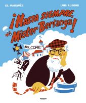 ¡HASTA SIEMPRE, MISTER. BERLANGA!