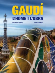 Gaudi. L'home i l'obra.