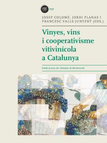 Vinyes, vins i cooperativisme vitivinícola a Catalunya