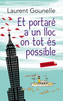 ET PORTARÉ A UN LLOC ON TOT ÉS POSSIBLE
