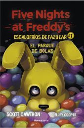 FIVE NIGHTS AT FREDDYS. ESCALOFRÍOS DE FAZBEAR 1. EL PARQUE DE B