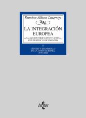 La integración europea. Análisis histórico-institucional con textos y documentos
