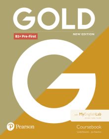 GOLD B1+ PRE-FIRST NEW EDITION COURSEBOOK AND MYENGLISHLAB PACK