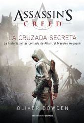 LA CRUZADA SECRETA. ASSASSIN S CREED