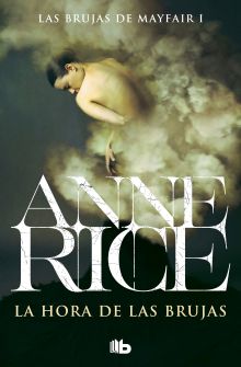 LA HORA DE LAS BRUJAS. LAS BRUJAS DE MAYFAIR 1
