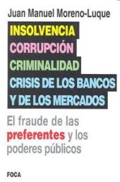 Insolvencia, corrupción, criminalidad y crisis de los bancos y de los mercados