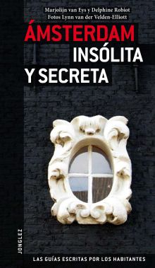 AMSTERDAM INSOLITA Y SECRETA