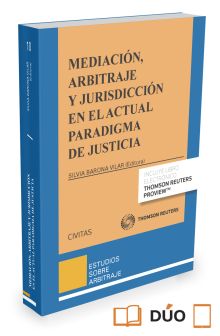 Mediación, arbitraje y jurisdicción en el actual paradigma de justicia (papel + 