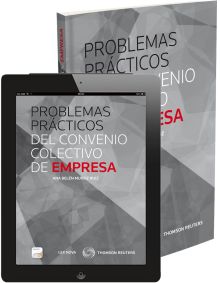 Problemas prácticas del convenio colectivo de empresa (Papel + e-book)