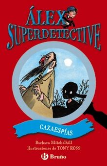 ALEX SUPERDETECTIVE. CAZAESPIAS