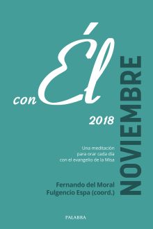 Noviembre 2018, con Él
