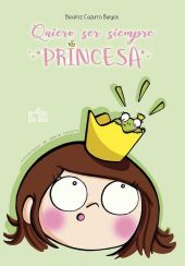 QUIERO SER SIEMPRE PRINCESA