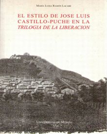 El Estilo de José Luis Castillo-Puche en la Trilogía de la Liberación