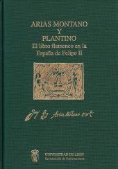 ARIAS MONTANO Y PLANTINO: EL LIBRO FLAMENCO EN LA ESPAÑA DE FELIPE II