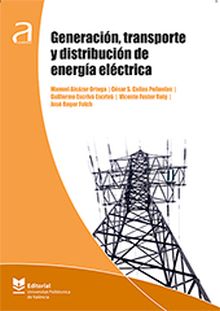 GENERACIÓN, TRANSPORTE Y DISTRIBUCIÓN DE ENERGÍA ELÉCTRICA
