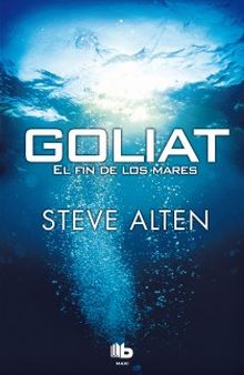 Goliat. El fin de los mares