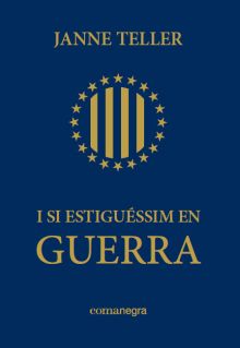 I SI ESTIGUÉSSIM EN GUERRA