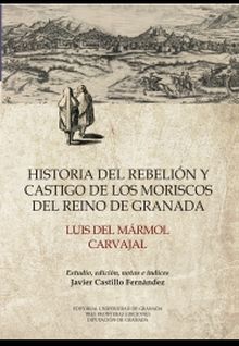 Historia del rebelión y castigo de los moriscos del Reino de Granada