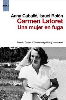 Una mujer en fuga. Biografia de carmen l