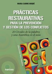 PRÁCTICAS RESTAURATIVAS PARA LA PREVENCIÓN Y GESTIÓN DE LOS CONFLICTOS