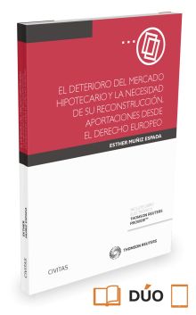 El deterioro del mercado hipotecario y la necesidad de su reconstrucción. aporta