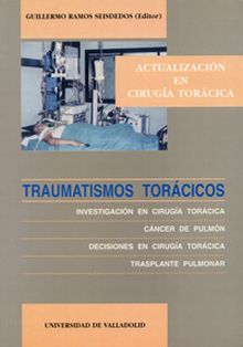 TRAUMATISMOS TORÁCICOS. INVESTIGACIÓN EN CIRUGÍA TORÁCICA. CANCER DE PULMÓN. DEC