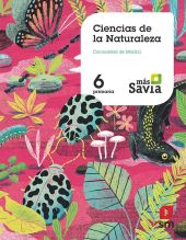 SD ALUMNO. CIENCIAS DE LA NATURALEZA. 6 PRIMARIA. MÁS SAVIA. MADRID