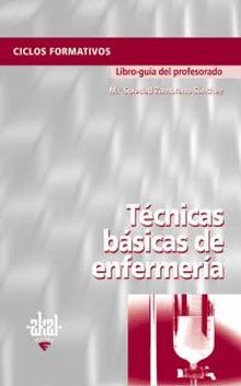 TÉCNICAS BÁSICAS DE ENFERMERÍA. LIBRO GUÍA DEL PROFESORADO.