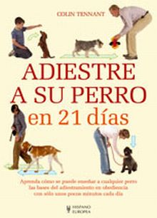 ADIESTRE A SU PERRO EN 21 DIAS