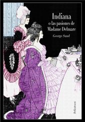 INDIANA, O LAS PASIONES DE MADAME DELMARE