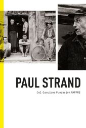 PAUL STRAND. COL·LECCIONS FUNDACION MAPFRE