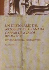 Un epistolario del arzobispo de Granada Gaspar de Avalos (bn. ms. 19419)