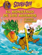 Scooby-Doo. El monstruo de los abismos y otras historias