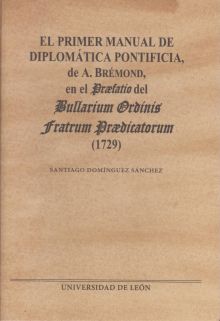 EL PRIMER MANUAL DE DIPLOMÁTICA PONTIFICIA DE A. BRÉMOND