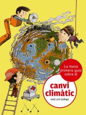 MEVA PRIMERA GUIA SOBRE EL CANVI CLIMATIC, LA