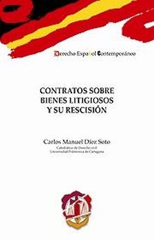 CONTRATOS SOBRE BIENES LITIGIOSOS Y SU RESCISIÓN