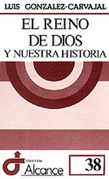 REINO DE DIOS Y NUESTRA HISTORIA, EL