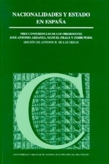 Nacionalidades y estado en España. Tres conferencias de los presidentes, José An