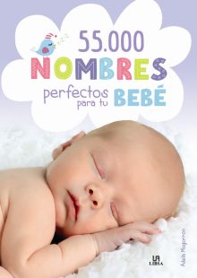 55.000 NOMBRES PERFECTOS PARA TU BEBE