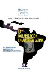 LA DOLARIZACIÓN DE AMÉRICA LATINA