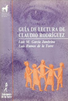 GUÍA DE LECTURA DE CLAUDIO RODRÍGUEZ