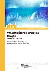 VALORACIÓN POR OPCIONES REALES. TEORÍA Y CASOS