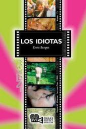 LOS IDIOTAS. (DOGME #2. IDIOTERME), LARS VON TRIER (1998)