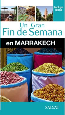 MARRAKECH UN GRAN FIN DE SEMANA