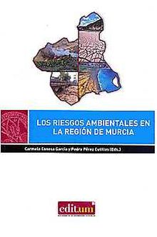 LOS RIESGOS AMBIENTALES EN LA REGIÓN DE MURCIA