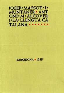 ANTONI M. ALCOVER I LA LLENGUA CATALANA