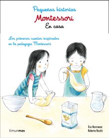 MONTESSORI. PEQUEÑAS HISTORIAS. EN CASA